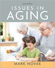 Issues In Aging  (Value Pack w/MySearchLab), (0205701906), Mark Novak 