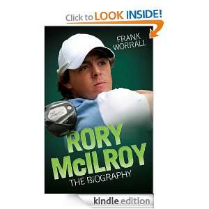 Rory McIlroy The Biography Frank Worrall  Kindle Store