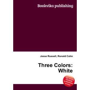  Three Colors White Ronald Cohn Jesse Russell Books