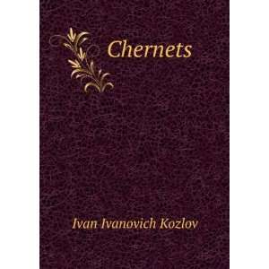    Chernets (in Russian language) Ivan Ivanovich Kozlov Books