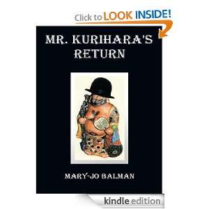 Mr. Kuriharas Return Mary Jo Balman  Kindle Store
