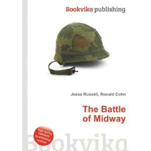  Battle of Midway Ronald Cohn Jesse Russell Books
