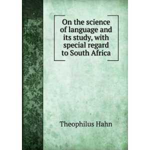   science of language and its study, with special regard to South Africa