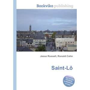 Saint LÃ´ Ronald Cohn Jesse Russell  Books