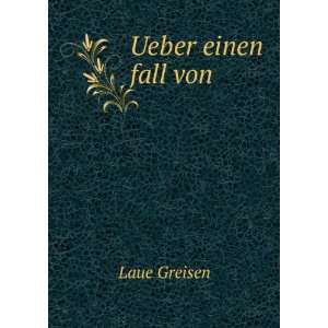  Ueber einen fall von Laue Greisen Books