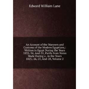   the Years 1825, 26, 27, And 28, Volume 2 Edward William Lane Books