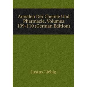  Und Pharmacie, Volumes 109 110 (German Edition) Justus Liebig Books