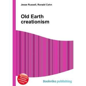 Old Earth creationism Ronald Cohn Jesse Russell  Books