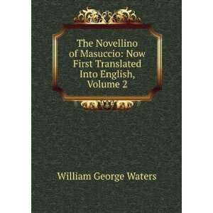   First Translated Into English, Volume 2: William George Waters: Books