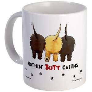  Nothin Butt Cairns Funny Mug by CafePress: Kitchen 