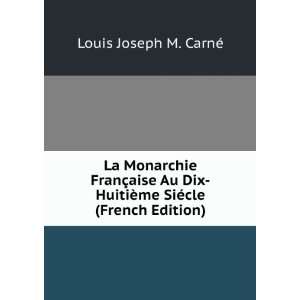   ¨me SiÃ©cle (French Edition): Louis Joseph M. CarnÃ©: Books