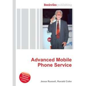    Advanced Mobile Phone Service Ronald Cohn Jesse Russell Books