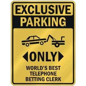   ONLY WORLDS BEST TELEPHONE BETTING CLERK  PARKING SIGN OCCUPATIONS