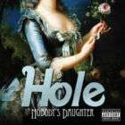 HOLE NOBODYS DAUGHTER, SEALED NEW VINYL  