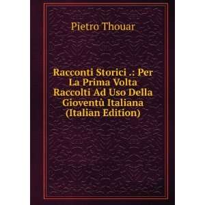   Uso Della GioventÃ¹ Italiana (Italian Edition): Pietro Thouar: Books