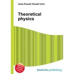 Theoretical physics Ronald Cohn Jesse Russell Books