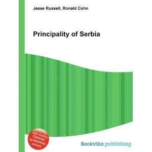 Principality of Serbia Ronald Cohn Jesse Russell  Books
