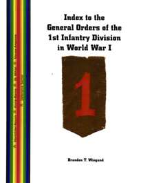 Index to the General Order of the 1st Division in WWI  