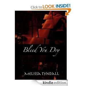 Bleed You Dry Melissa Tyndall, Matthew Tyndall (cover art)  