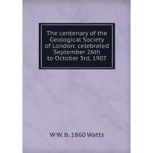 The centenary of the Geological Society of London celebrated 