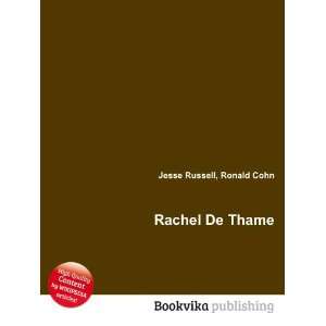 Rachel De Thame: Ronald Cohn Jesse Russell:  Books