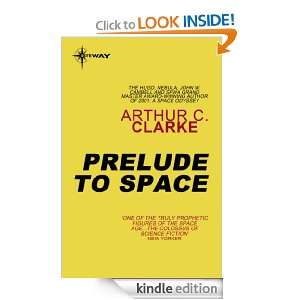 Prelude to Space Arthur C. Clarke  Kindle Store