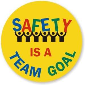  Safety is a Team Goal SlipSafe Vinyl Anti Skid Sign, 17 x 