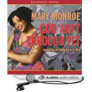  God Aint Through Yet (Audible Audio Edition) Mary Monroe 