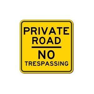  Private Road No Trespassing Signs   18x18