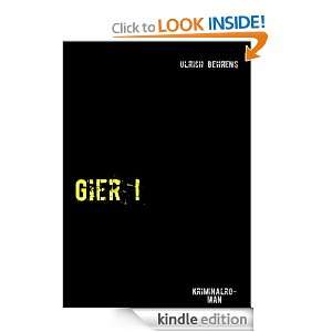 Gier  Kriminalroman (German Edition) Ulrich Behrens  