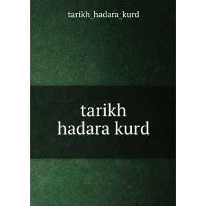  tarikh hadara kurd: tarikh_hadara_kurd: Books