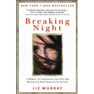  Breaking Night A Memoir of Forgiveness, Survival, and My 