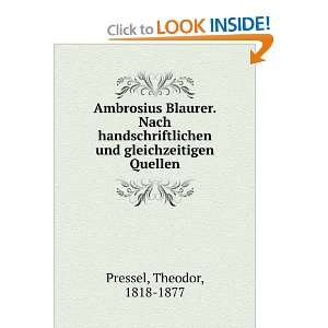 Ambrosius Blaurer. Nach handschriftlichen und gleichzeitigen Quellen 