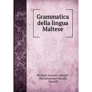  Grammatica della lingua Maltese Michelantonio Vassalli 