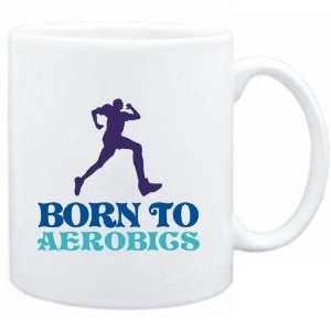  Mug White  BORN TO Aerobics  Sports