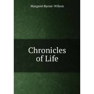  Chronicles of Life: Margaret Baron  Wilson: Books