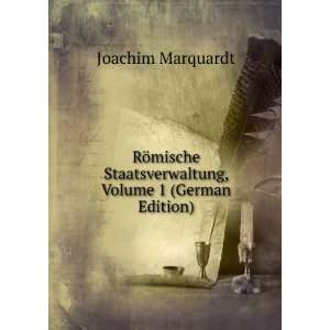   Staatsverwaltung, Volume 1 (German Edition) Joachim Marquardt Books