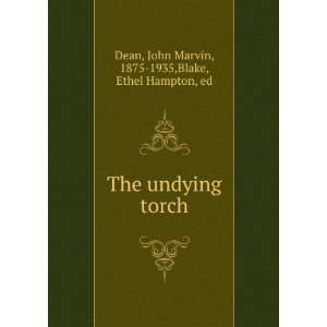  The undying torch, John Marvin Blake, Ethel Hampton, Dean Books