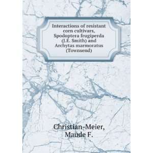   ) and Archytas marmoratus (Townsend) Maude F. Christian Meier Books