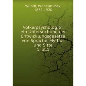   von Sprache, Mythus und Sitte. 1, pt.1 Wilhelm Max, 1832 1920 Wundt