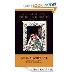 Stories of King Arthurs Knights   Told to the Children by Mary 