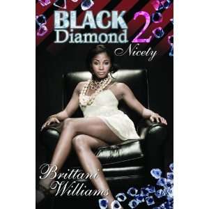    Black Diamond 2 Nicety [Paperback] Brittani Williams Books