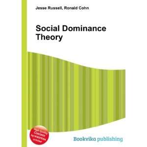  Social Dominance Theory Ronald Cohn Jesse Russell Books