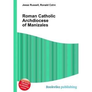   Catholic Archdiocese of Manizales Ronald Cohn Jesse Russell Books