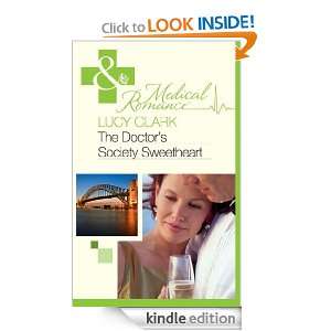 The Doctors Society Sweetheart (Mills & Boon Medical) Lucy Clark 