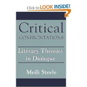   : Literary Theories in Dialogue [Paperback]: Meili Steele: Books