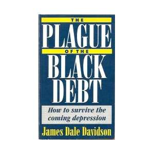  the plague of the black debt how to survive the coming 