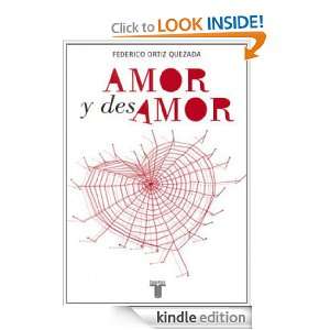 Amor y desamor (Spanish Edition) Ortiz Quezada Federico  