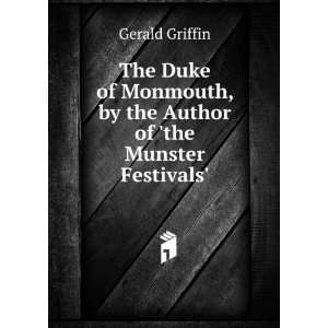  The Duke of Monmouth, by the Author of the Munster 