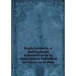  : Moscoso y Peralta) Catholic Church. Diocese of Cuzco (Peru): Books